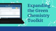 Expanding the Green Chemistry Toolkit: ACS GCIPR Invests in Three Tools Projects